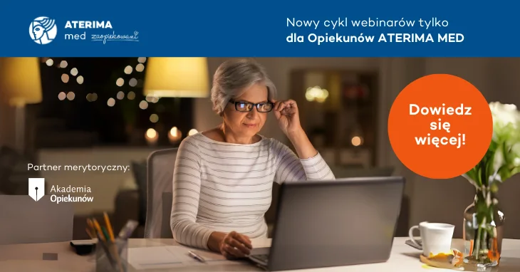 Startuje cykl webinariów dla Opiekunów pt. „Profesjonalni w Opiece” – organizowany we współpracy z ATERIMA MED.