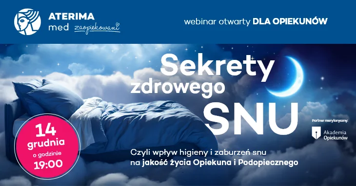Sekrety zdrowego snu – poznaj je podczas webinaru dla Opiekunów