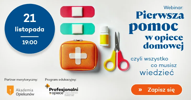 Zapisz się już teraz na webinar: „Pierwsza pomoc w opiece domowej – wszystko, co musisz wiedzieć”